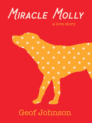 cover image of Miracle Molly: a Love Story